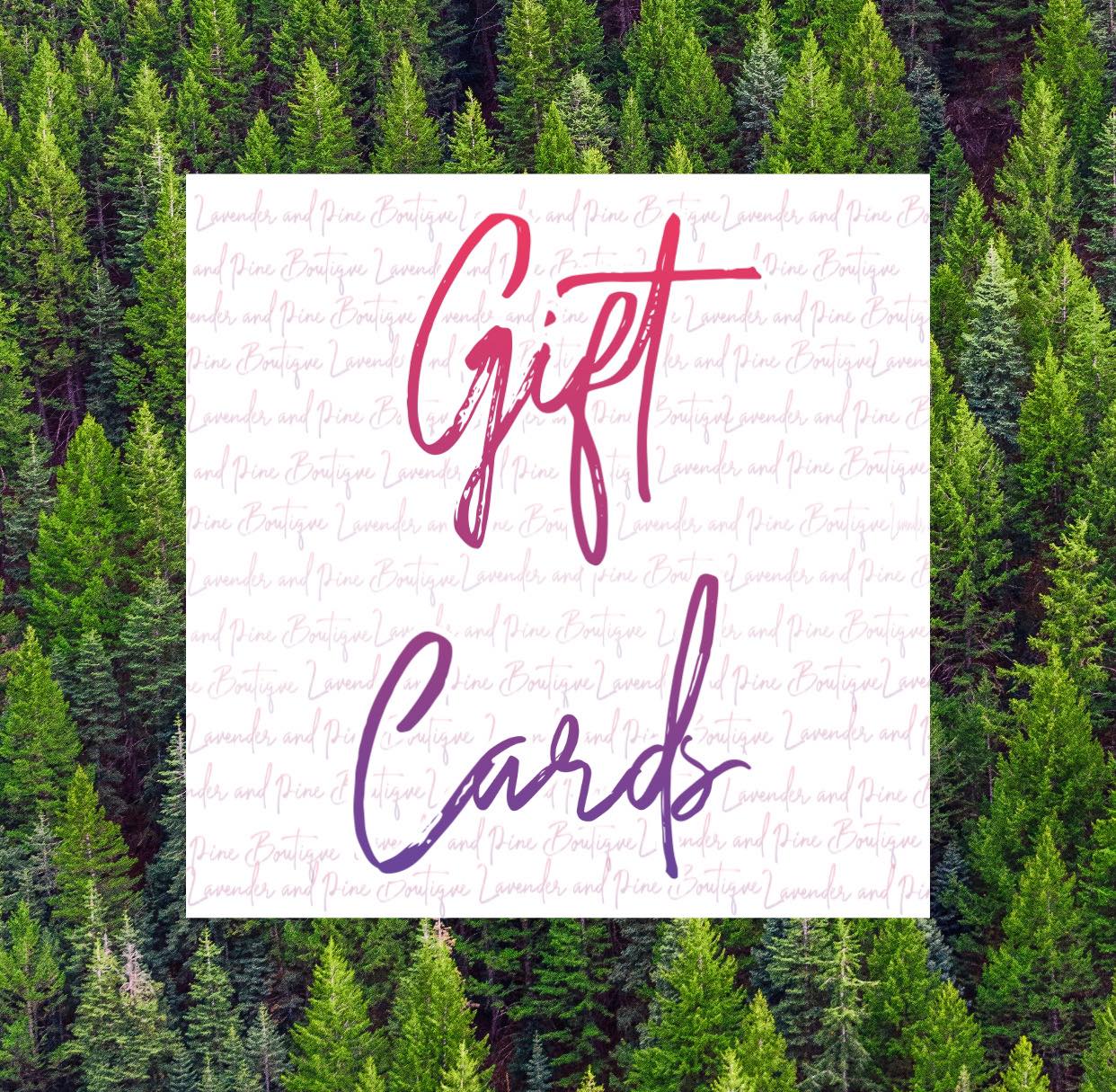 Gift Card-Lavender and Pine Boutique